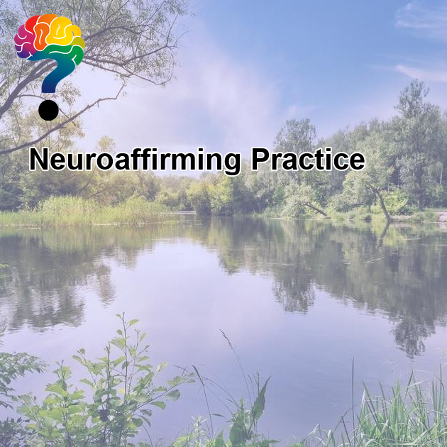 Neuroaffirming Practice