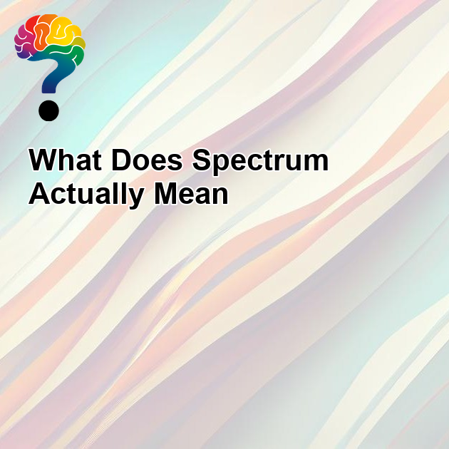 What does spectrum actually mean?