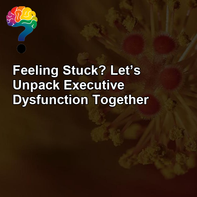 OG image: You’re Not Lazy: Understanding Executive Dysfunction